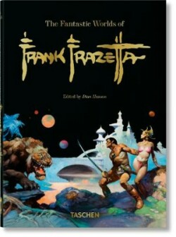 Fantastic Worlds of Frank Frazetta. 45th Ed.