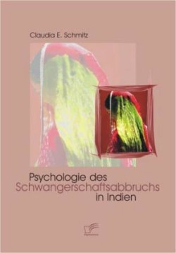 Psychologie des Schwangerschaftsabbruchs in Indien