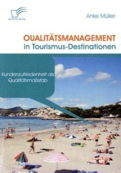 Qualitätsmanagement in Tourismus-Destinationen