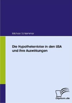 Hypothekenkrise in den USA und ihre Auswirkungen