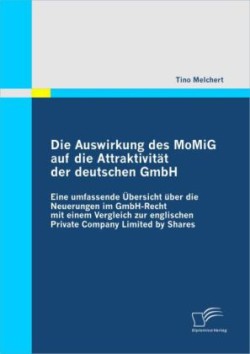 Auswirkung des MoMiG auf die Attraktivität der deutschen GmbH