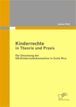 Kinderrechte in Theorie Und Praxis