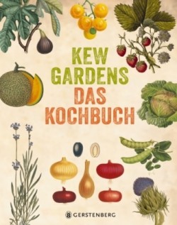 Kew Gardens - Das Kochbuch