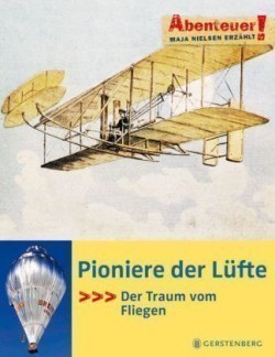 Pioniere Der Luefte - Der Traum Vom Fliegen