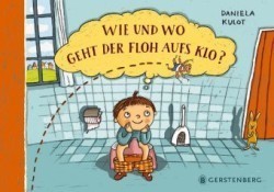 Wie und wo geht der Floh aufs Klo?