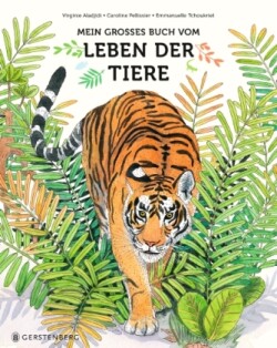 Mein großes Buch vom Leben der Tiere