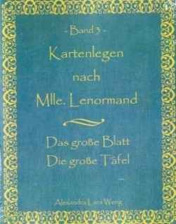 Kartenlegen nach Mlle. Lenormand Band 3