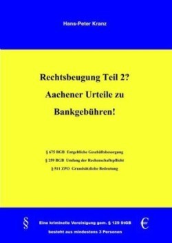 Rechtsbeugung Teil 2? Aachener Urteile zu Bankgebühren!