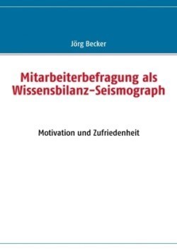 Mitarbeiterbefragung als Wissensbilanz-Seismograph