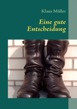 Eine gute Entscheidung