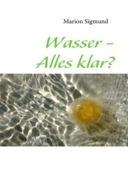 Wasser - Alles klar?