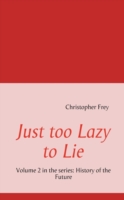 Just too Lazy to Lie