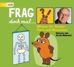 Frag doch mal ... die Maus! Wissen für Kinder: Tiere und Menschen, 1 Audio-CD