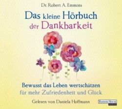 Das kleine Hör-Buch der Dankbarkeit, 1 Audio-CD