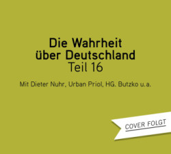 Die Wahrheit über Deutschland Teil 16, 1 Audio-CD