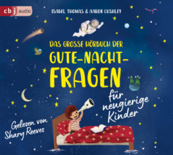 Das große Hörbuch der Gute-Nacht-Fragen für neugierige Kinder, 2 Audio-CD