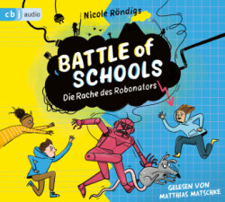 Battle of Schools  - Die Rache des Robonators, 3 Audio-CD