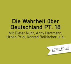 Die Wahrheit über Deutschland Teil 18, 1 Audio-CD