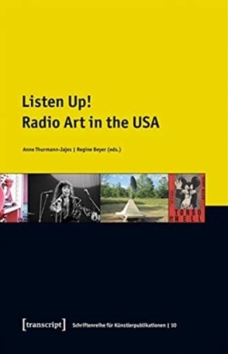 Listen Up! - Radio Art in the USA