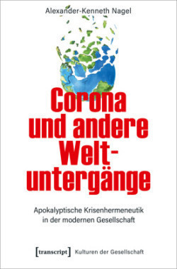 Corona und andere Weltuntergänge