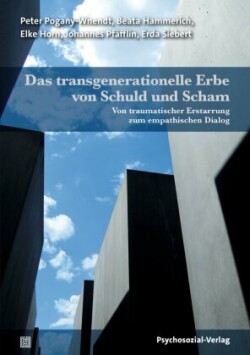 Das transgenerationelle Erbe von Schuld und Scham