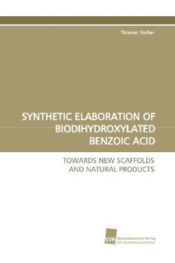 Synthetic Elaboration of Biodihydroxylated Benzoic Acid