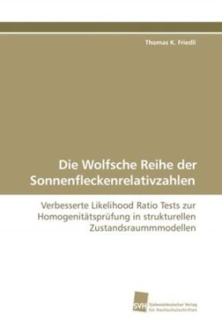 Die Wolfsche Reihe der Sonnenfleckenrelativzahlen