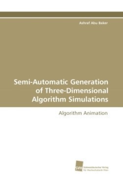 Semi-Automatic Generation of Three-Dimensional Algorithm Simulations