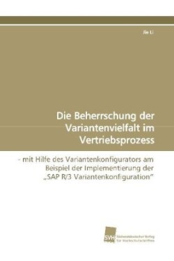 Die Beherrschung der Variantenvielfalt im  Vertriebsprozess