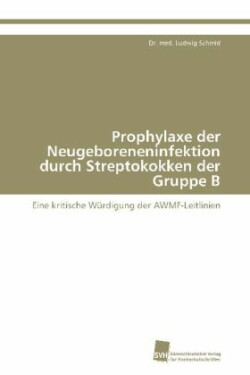 Prophylaxe der Neugeboreneninfektion durch Streptokokken der Gruppe B