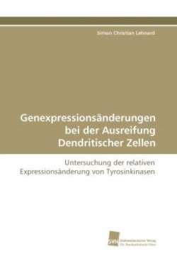 Genexpressionsänderungen bei der Ausreifung Dendritischer Zellen