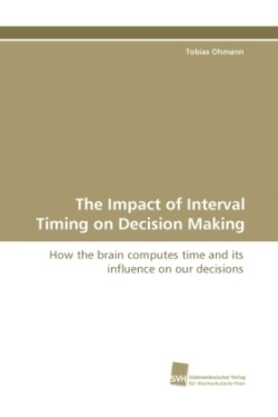 Impact of Interval Timing on Decision Making