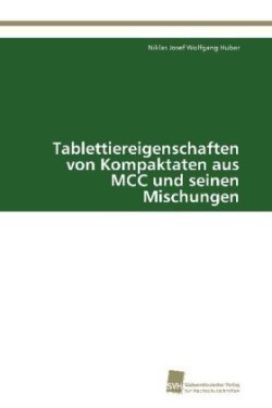 Tablettiereigenschaften von Kompaktaten aus MCC und seinen Mischungen