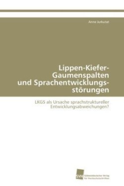 Lippen-Kiefer-Gaumenspalten und Sprachentwicklungsstörungen