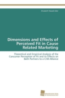 Dimensions and Effects of Perceived Fit in Cause Related Marketing