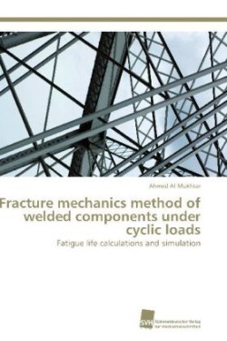 Fracture mechanics method of welded components under cyclic loads