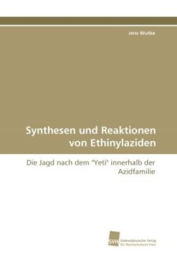 Synthesen Und Reaktionen Von Ethinylaziden