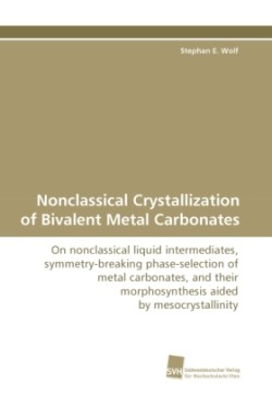 Nonclassical Crystallization of Bivalent Metal Carbonates