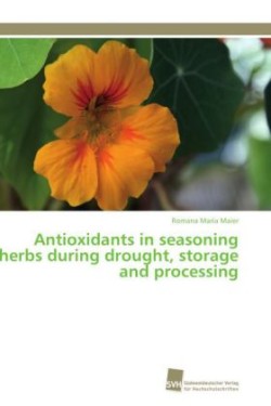 Antioxidants in seasoning herbs during drought, storage and processing