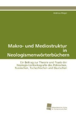 Makro- und Mediostruktur in Neologismenwörterbüchern