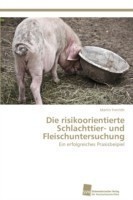 risikoorientierte Schlachttier- und Fleischuntersuchung