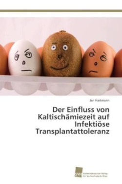 Einfluss von Kaltischämiezeit auf Infektiöse Transplantattoleranz