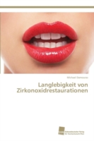 Langlebigkeit von Zirkonoxidrestaurationen