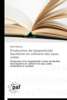Production de biopesticide bactérien en utilisant des eaux usées