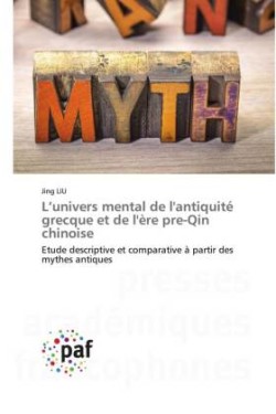 L'univers mental de l'antiquité grecque et de l'ère pre-Qin chinoise