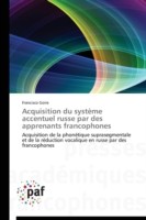 Acquisition Du Système Accentuel Russe Par Des Apprenants Francophones