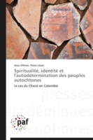 Spiritualité, identité et l'autodétermination des peuples autochtones