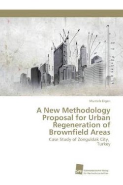 New Methodology Proposal for Urban Regeneration of Brownfield Areas