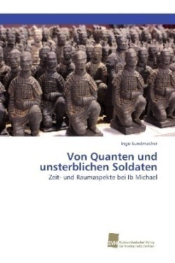 Von Quanten und unsterblichen Soldaten