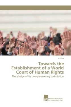 Towards the Establishment of a World Court of Human Rights